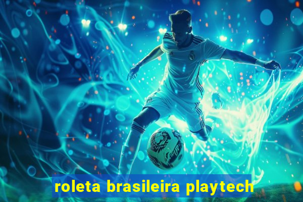 roleta brasileira playtech